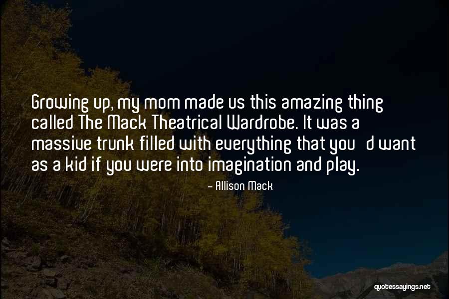 Mack Quotes By Allison Mack