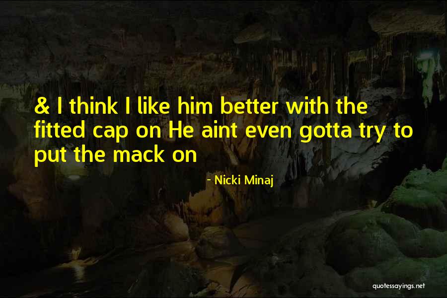 Mack Quotes By Nicki Minaj