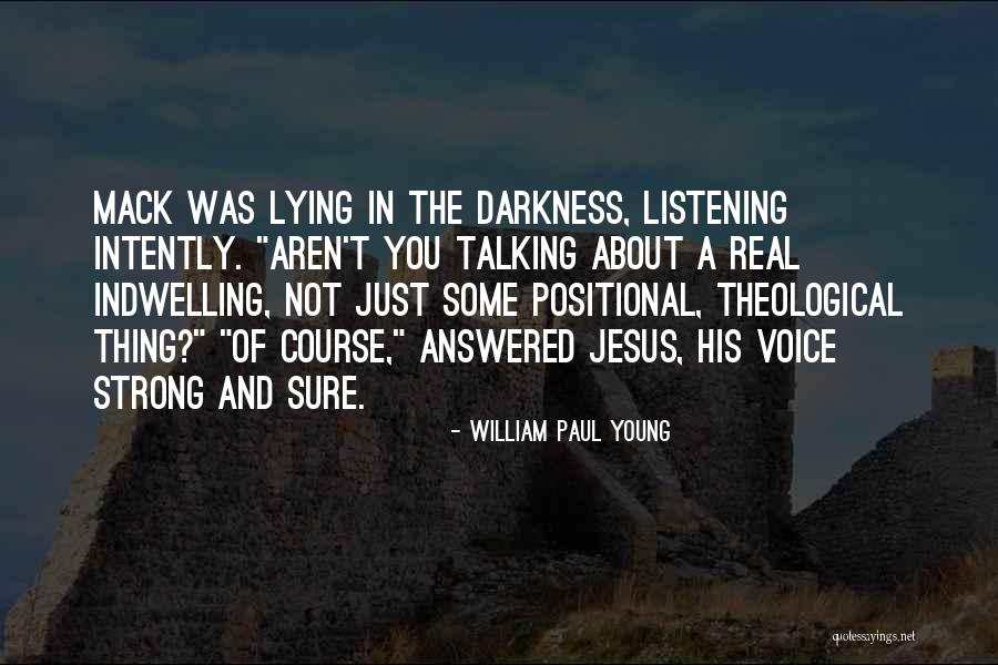 Mack Quotes By William Paul Young