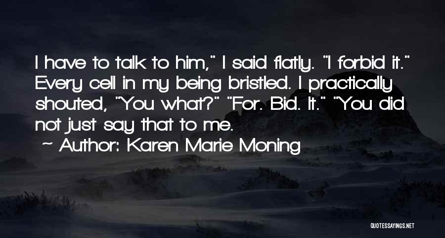 Mackayla Lane Quotes By Karen Marie Moning