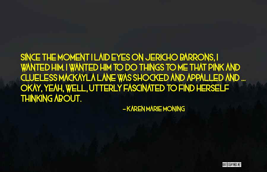 Mackayla Quotes By Karen Marie Moning Mackayla Quotes By Karen Marie Moning