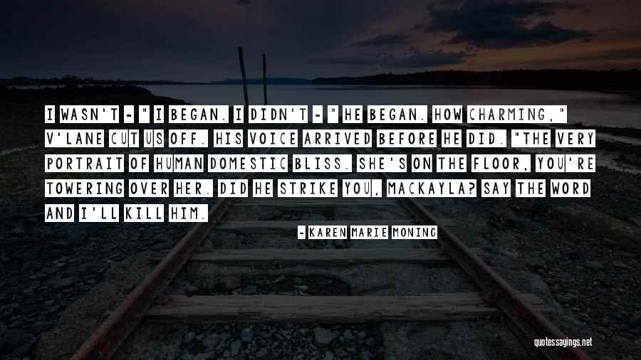 Mackayla Quotes By Karen Marie Moning Mackayla Quotes By Karen Marie Moning