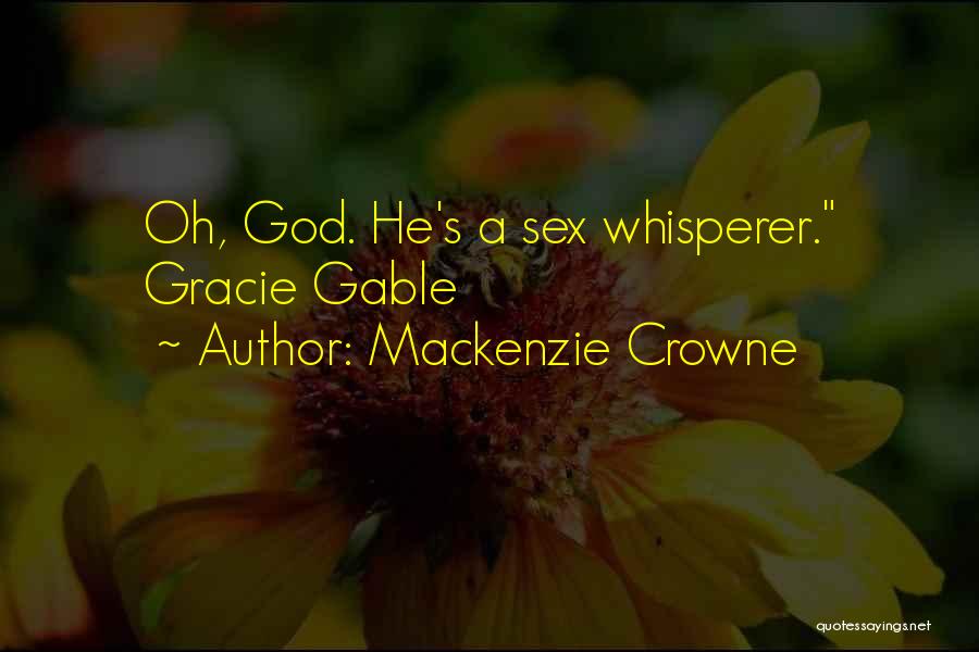 Mackenzie Crowne Quotes 1151339