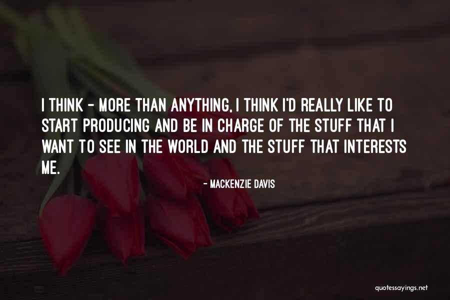 Mackenzie Davis Quotes 1512929