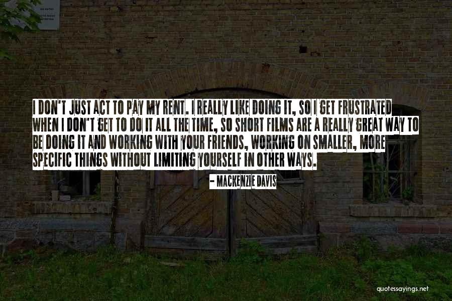 Mackenzie Davis Quotes 2043439 Mackenzie Davis Quotes 2043439