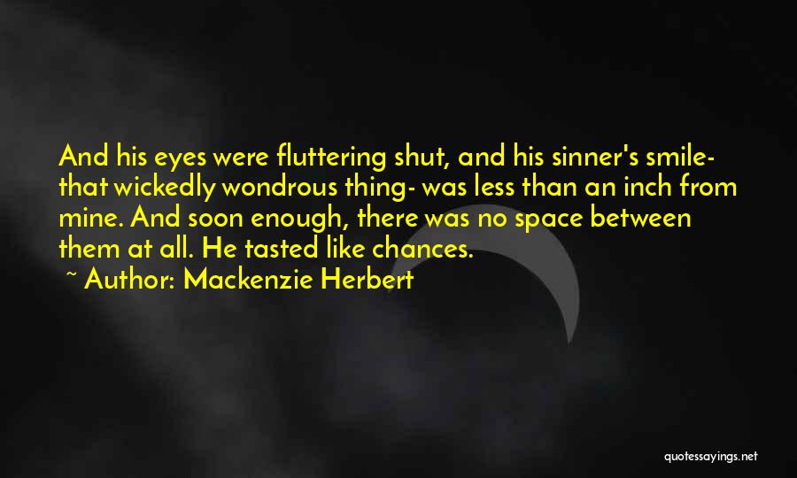 Mackenzie Herbert Quotes 1903006