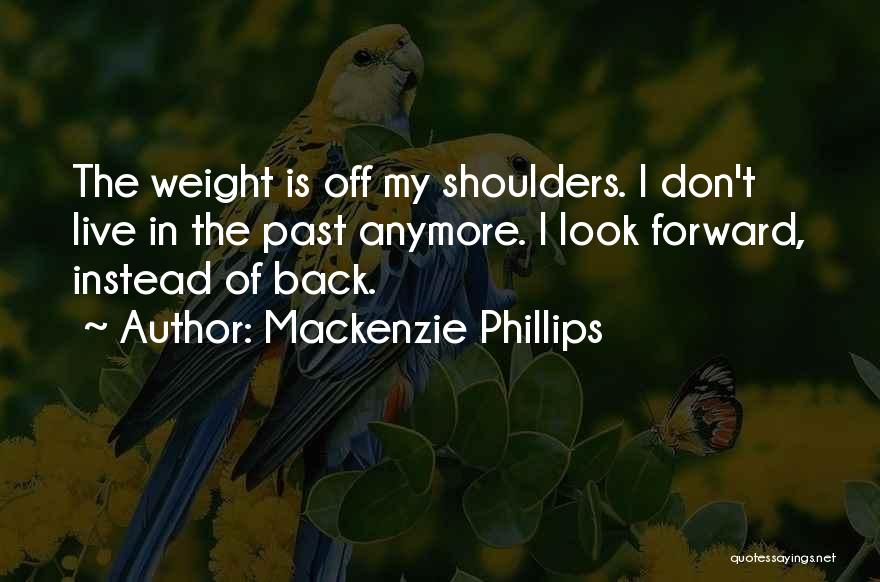 Mackenzie Phillips Quotes 1600733