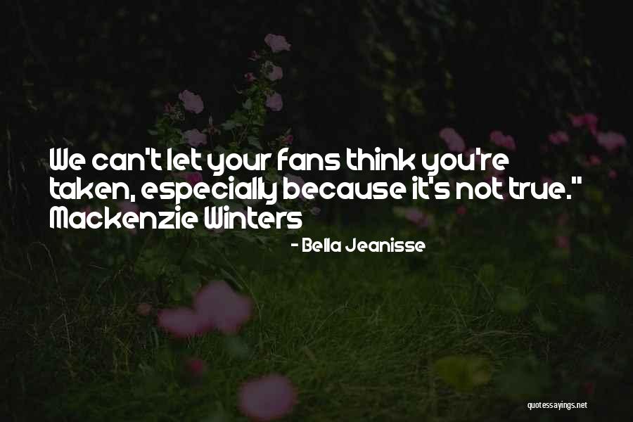 Mackenzie Quotes By Bella Jeanisse Mackenzie Quotes By Bella Jeanisse