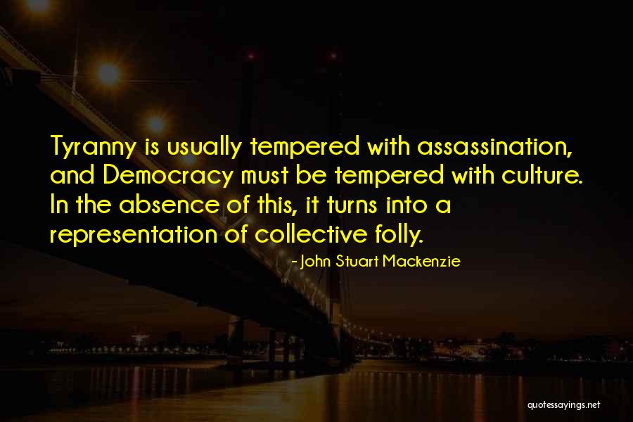 Mackenzie Quotes By John Stuart Mackenzie Mackenzie Quotes By John Stuart Mackenzie