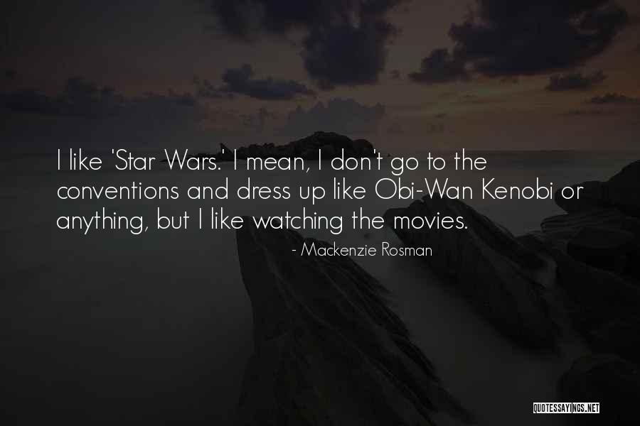 Mackenzie Rosman Quotes 1168918 Mackenzie Rosman Quotes 1168918