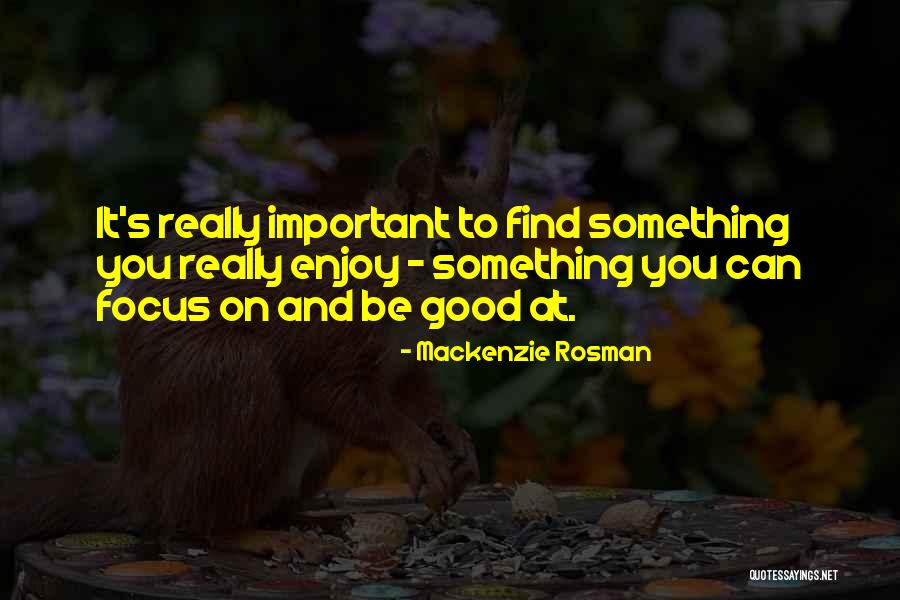 Mackenzie Rosman Quotes 2174969 Mackenzie Rosman Quotes 2174969