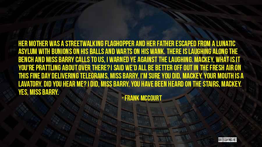 Mackey Quotes By Frank McCourt