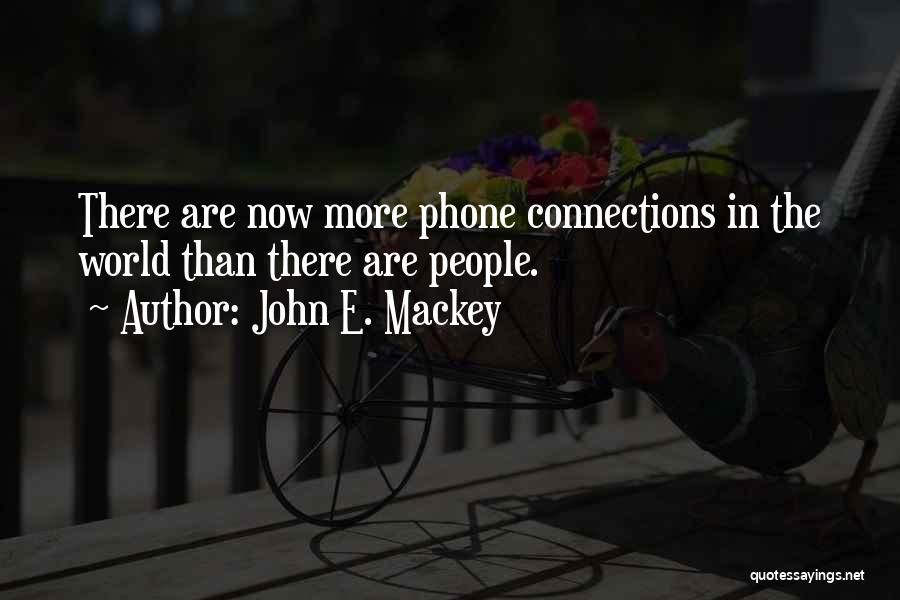 Mackey Quotes By John E. Mackey