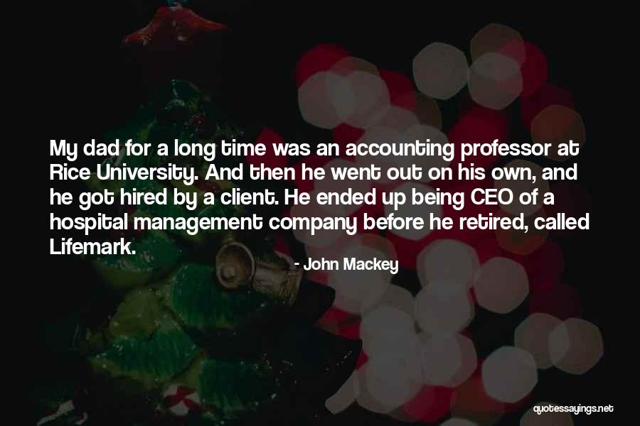 Mackey Quotes By John Mackey