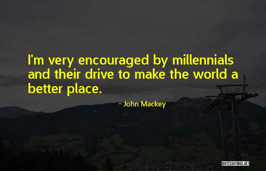 Mackey Quotes By John Mackey