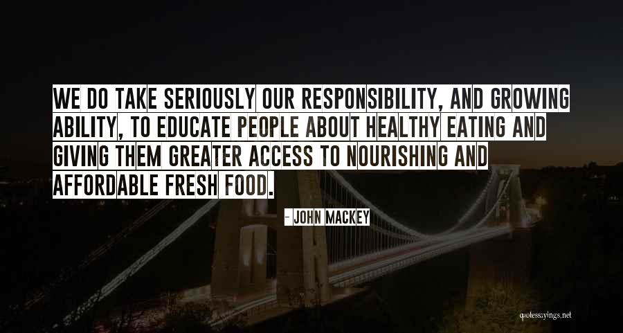 Mackey Quotes By John Mackey