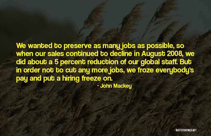 Mackey Quotes By John Mackey