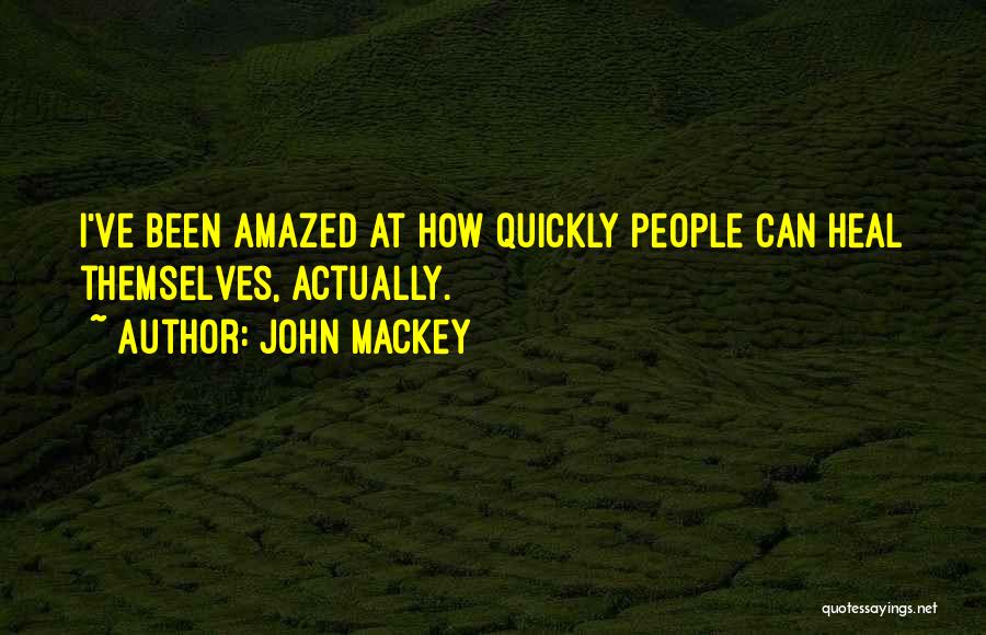 Mackey Quotes By John Mackey