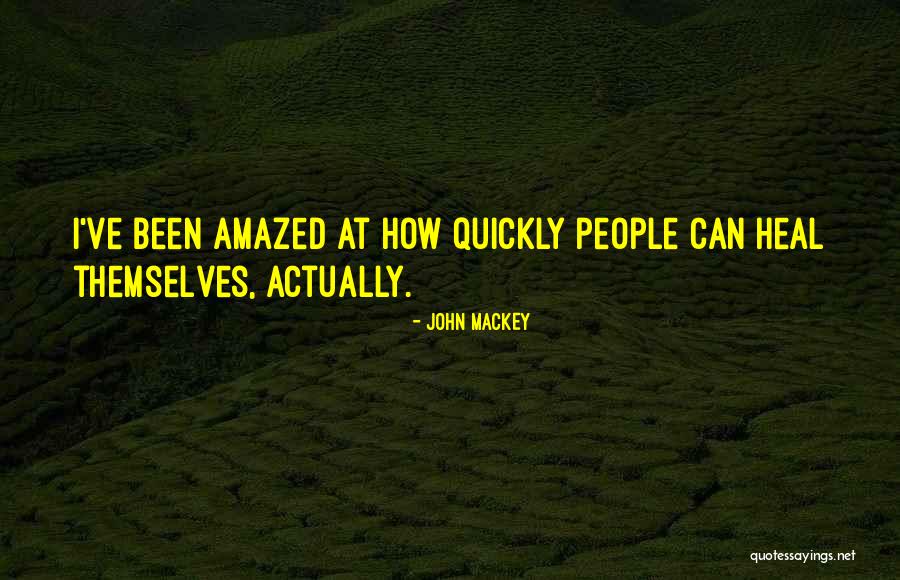 Mackey Quotes By John Mackey