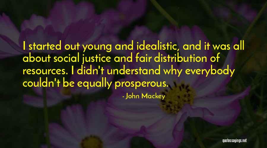 Mackey Quotes By John Mackey