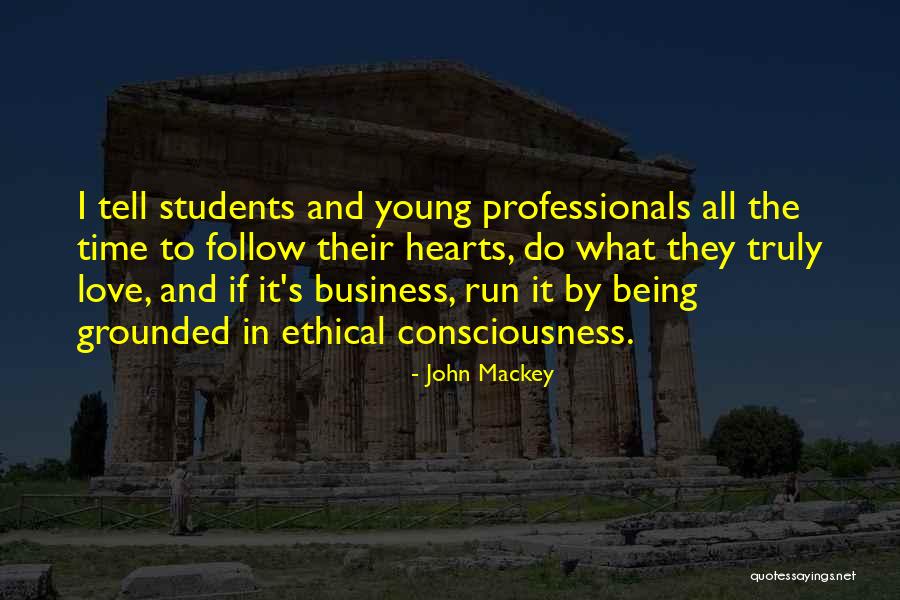 Mackey Quotes By John Mackey