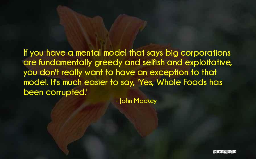 Mackey Quotes By John Mackey