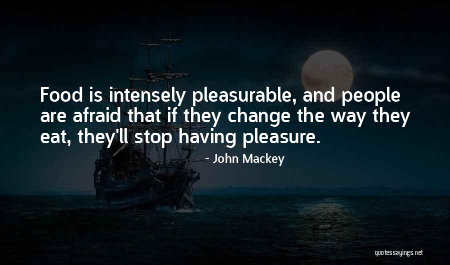 Mackey Quotes By John Mackey