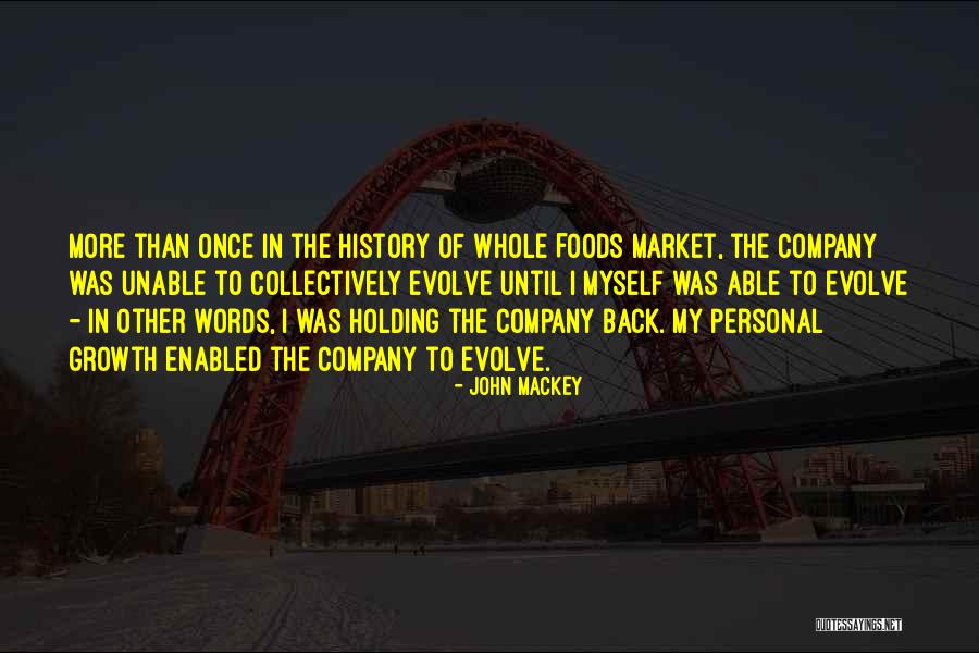 Mackey Quotes By John Mackey