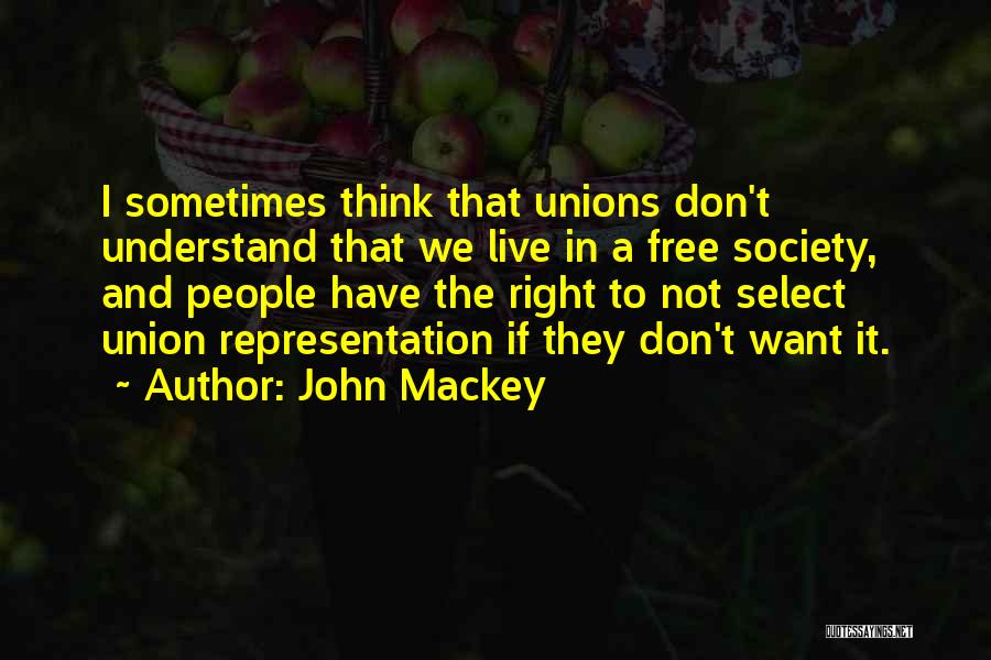 Mackey Quotes By John Mackey