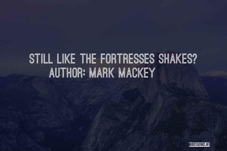 Mackey Quotes By Mark Mackey