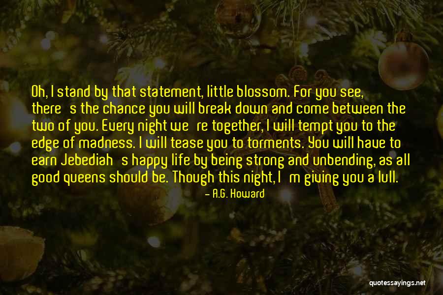 Mackinaw Quotes By A.G. Howard Mackinaw Quotes By A.G. Howard