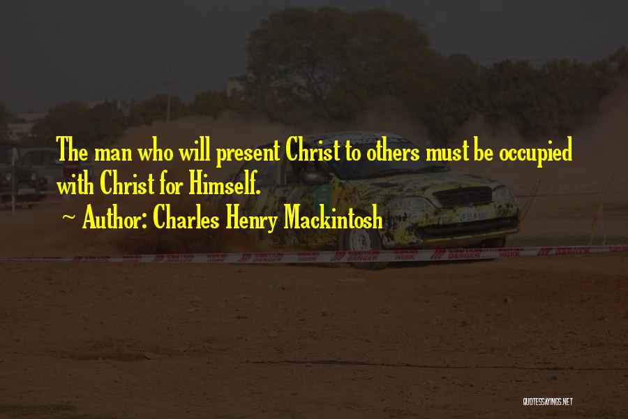 Mackintosh Quotes By Charles Henry Mackintosh