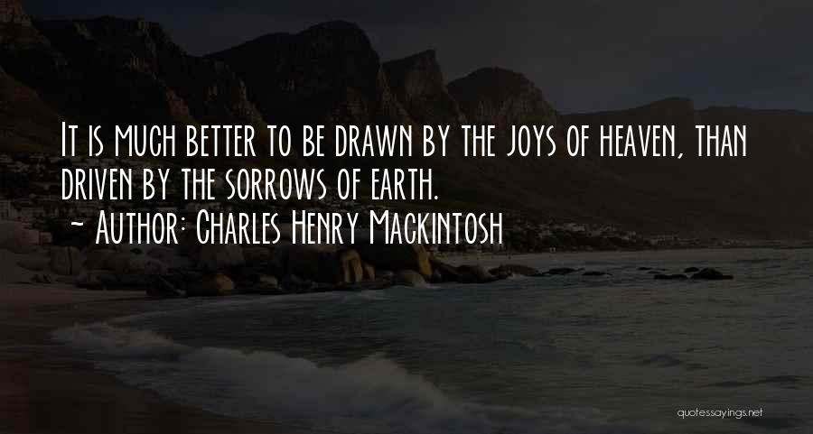 Mackintosh Quotes By Charles Henry Mackintosh