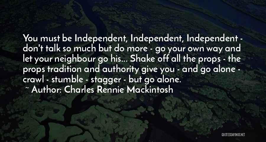 Mackintosh Quotes By Charles Rennie Mackintosh