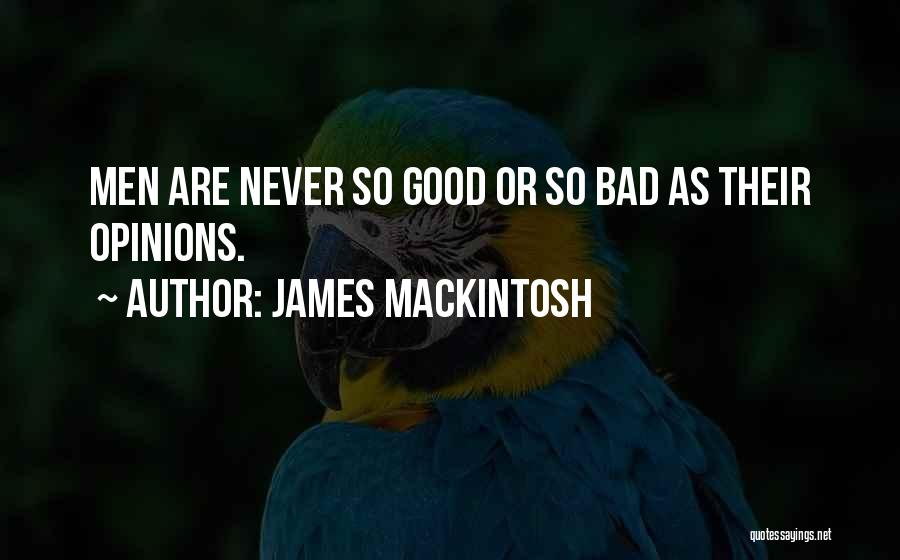 Mackintosh Quotes By James Mackintosh