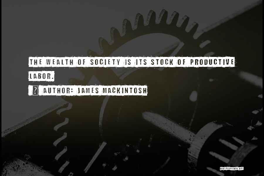 Mackintosh Quotes By James Mackintosh