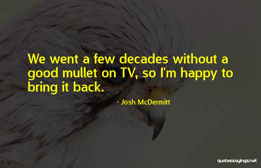 Macklanburg Duncan Quotes By Josh McDermitt Macklanburg Duncan Quotes By Josh McDermitt