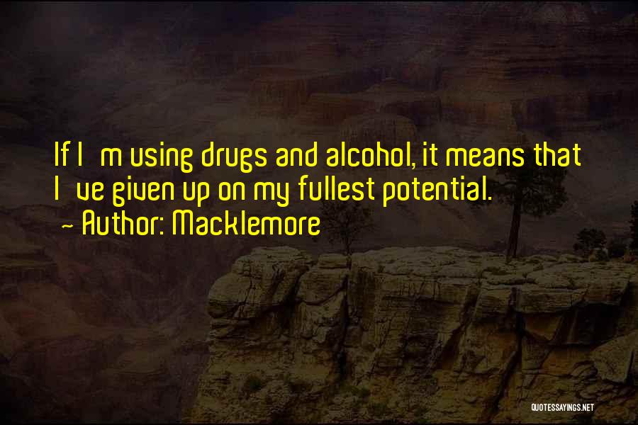 Macklemore Drugs Quotes By Macklemore