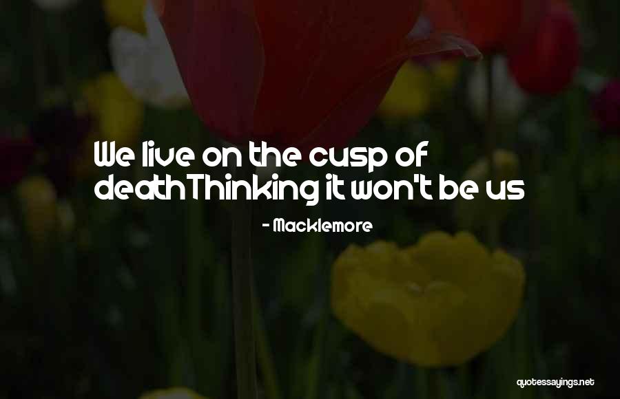 Macklemore Quotes 425633 Macklemore Quotes 425633