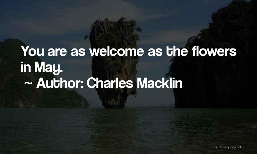 Macklin Quotes By Charles Macklin