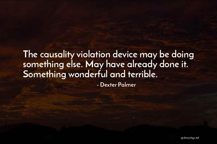Mackowiak Leominster Quotes By Dexter Palmer Mackowiak Leominster Quotes By Dexter Palmer