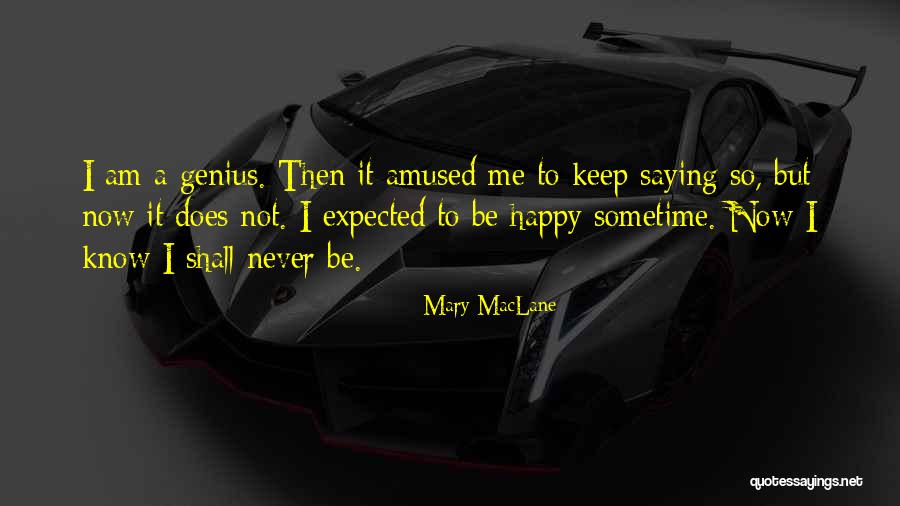 Maclane Quotes By Mary MacLane Maclane Quotes By Mary MacLane