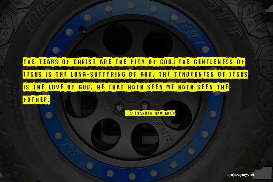 Maclaren Quotes By Alexander MacLaren Maclaren Quotes By Alexander MacLaren