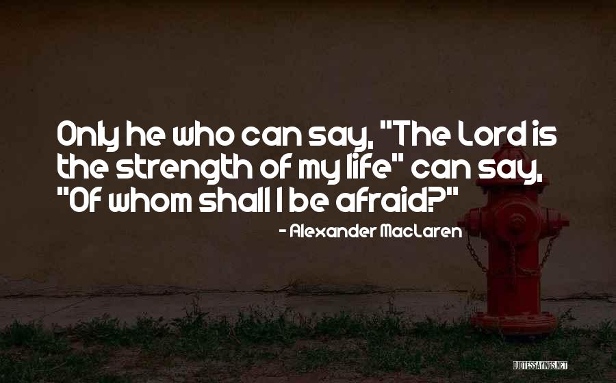 Maclaren Quotes By Alexander MacLaren Maclaren Quotes By Alexander MacLaren