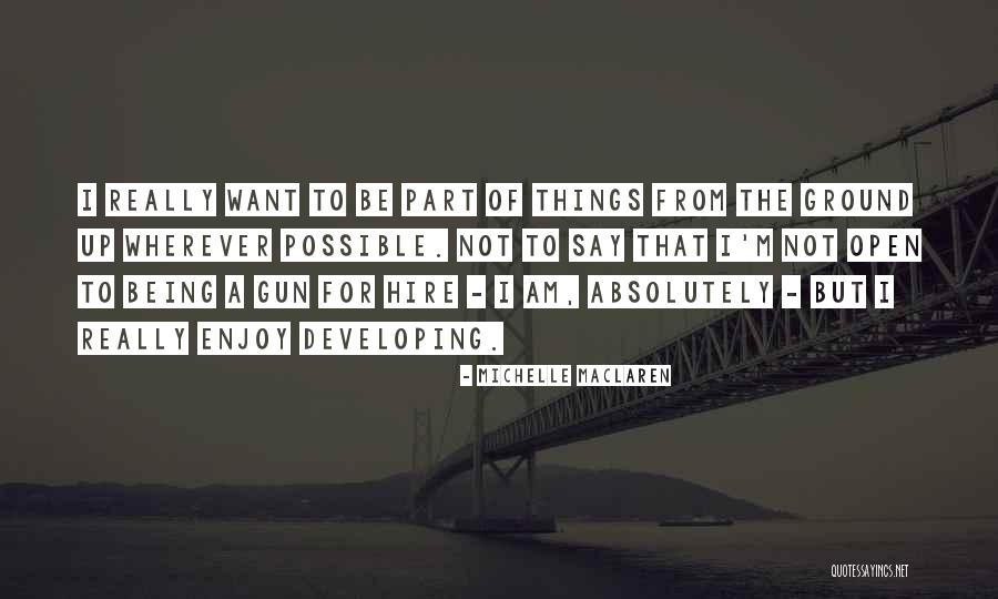 Maclaren Quotes By Michelle MacLaren Maclaren Quotes By Michelle MacLaren