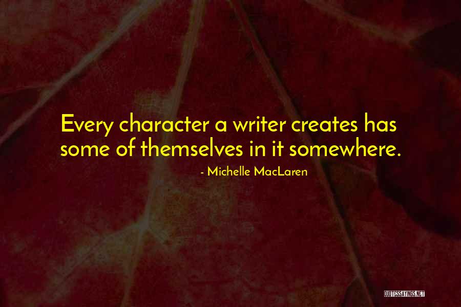 Maclaren Quotes By Michelle MacLaren Maclaren Quotes By Michelle MacLaren
