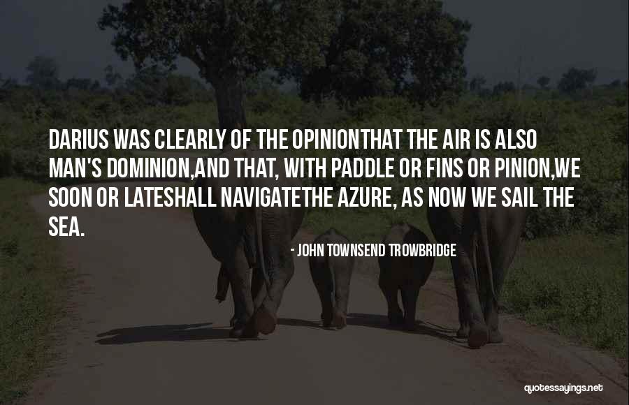 Macleans Magazine Quotes By John Townsend Trowbridge Macleans Magazine Quotes By John Townsend Trowbridge