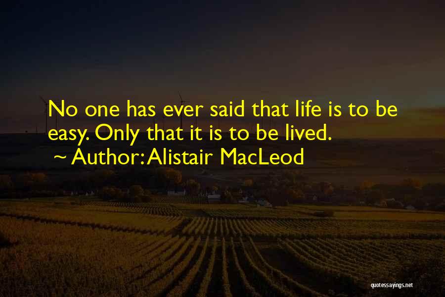 Macleod Quotes By Alistair MacLeod