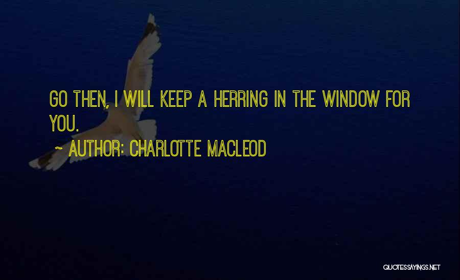 Macleod Quotes By Charlotte MacLeod