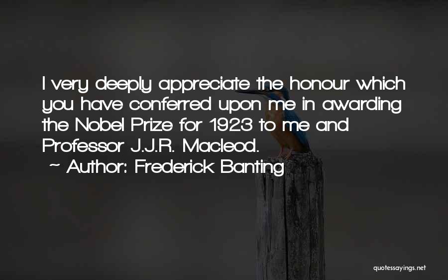 Macleod Quotes By Frederick Banting